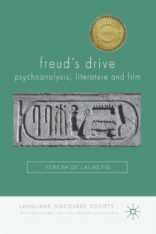 Freud's Drive: Psychoanalysis, Literature and Film : Psychoanalysis, Literature and Film, Paperback / softback Book Freud's Drive: Psychoanalysis, Literature and Film : Psychoanalysis, Literature and Film, Paperback / softback Book