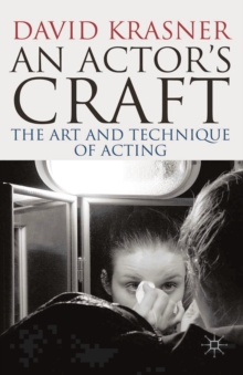 An Actor's Craft : The Art and Technique of Acting, Paperback / softback Book An Actor's Craft : The Art and Technique of Acting, Paperback / softback Book