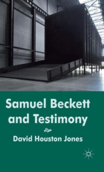 Samuel Beckett and Testimony, Hardback Book Samuel Beckett and Testimony, Hardback Book