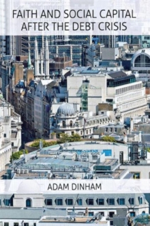 Faith and Social Capital After the Debt Crisis, Hardback Book Faith and Social Capital After the Debt Crisis, Hardback Book