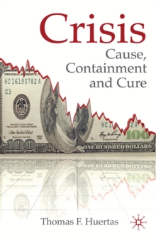 Crisis: Cause, Containment and Cure