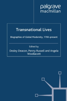 Transnational Lives : Biographies of Global Modernity, 1700-present