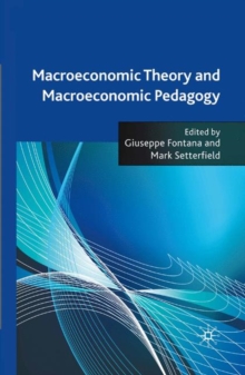 Macroeconomic Theory and Macroeconomic Pedagogy, Paperback Book Macroeconomic Theory and Macroeconomic Pedagogy, Paperback Book