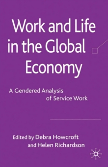 Work and Life in the Global Economy : A Gendered Analysis of Service Work