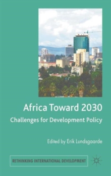 Africa Toward 2030 : Challenges for Development Policy, Hardback Book Africa Toward 2030 : Challenges for Development Policy, Hardback Book
