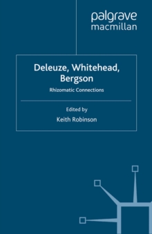 Deleuze, Whitehead, Bergson : Rhizomatic Connections