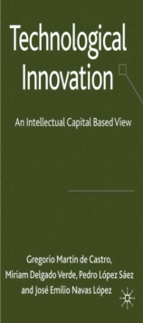 Technological Innovation : An Intellectual Capital Based View