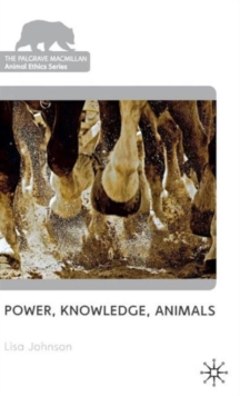 Power, Knowledge, Animals, Hardback Book Power, Knowledge, Animals, Hardback Book