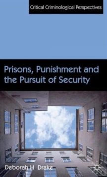 Prisons, Punishment and the Pursuit of Security, Hardback Book Prisons, Punishment and the Pursuit of Security, Hardback Book