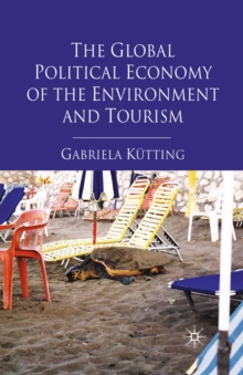 The Global Political Economy of the Environment and Tourism