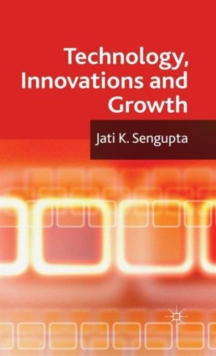 Technology, Innovations and Growth, Hardback Book Technology, Innovations and Growth, Hardback Book