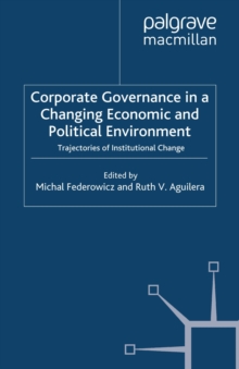 Corporate Governance in a Changing Economic and Political Environment : Trajectories of Institutional Change