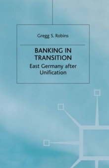 Banking in Transition : East Germany after Unification