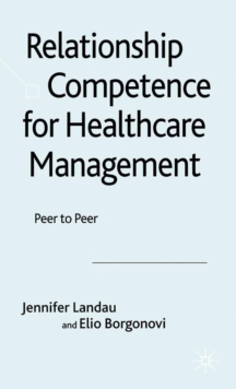 Relationship Competence for Healthcare Management : Peer to Peer