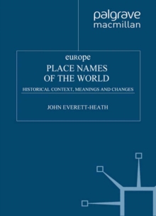 Place Names of the World - Europe : Historical Context, Meanings and Changes