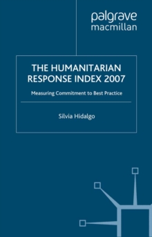 Humanitarian Response Index : Measuring Commitment to Best Practice