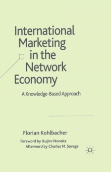 International Marketing in the Network Economy : A Knowledge-Based Approach