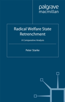 Radical Welfare State Retrenchment : A Comparative Analysis