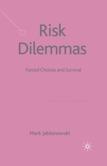 Risk Dilemmas : Forced Choices and Survival