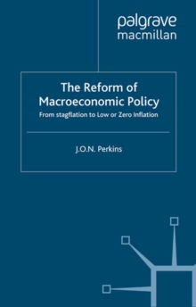 The Reform of Macroeconomic Policy : From Stagflation to Low or Zero Inflation