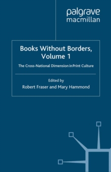 Books Without Borders, Volume 1 : The Cross-National Dimension in Print Culture