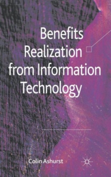 Benefits Realization from Information Technology, Hardback Book Benefits Realization from Information Technology, Hardback Book