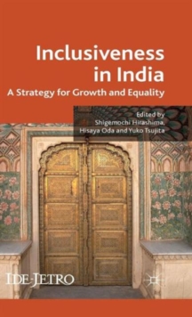 Inclusiveness in India : A Strategy for Growth and Equality, Hardback Book Inclusiveness in India : A Strategy for Growth and Equality, Hardback Book