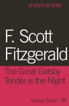 F. Scott Fitzgerald: The Great Gatsby/Tender is the Night, Paperback / softback Book F. Scott Fitzgerald: The Great Gatsby/Tender is the Night, Paperback / softback Book