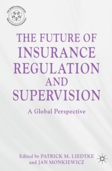 The Future of Insurance Regulation and Supervision : A Global Perspective, Hardback Book The Future of Insurance Regulation and Supervision : A Global Perspective, Hardback Book