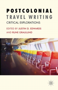 Postcolonial Travel Writing : Critical Explorations