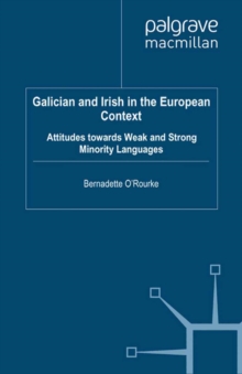 Galician and Irish in the European Context : Attitudes Towards Weak and Strong Minority Languages