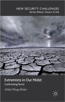 Extremists in Our Midst : Confronting Terror, Hardback Book Extremists in Our Midst : Confronting Terror, Hardback Book