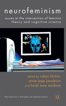 Neurofeminism : Issues at the Intersection of Feminist Theory and Cognitive Science, Hardback Book Neurofeminism : Issues at the Intersection of Feminist Theory and Cognitive Science, Hardback Book