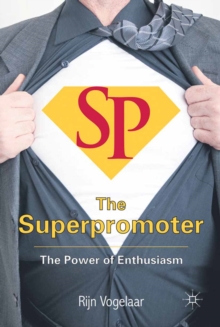 The Superpromoter : The Power of Enthusiasm