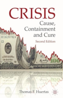 Crisis: Cause, Containment and Cure, Paperback / softback Book Crisis: Cause, Containment and Cure, Paperback / softback Book