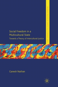 Social Freedom in a Multicultural State : Towards a Theory of Intercultural Justice