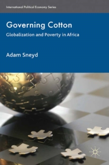 Governing Cotton : Globalization and Poverty in Africa