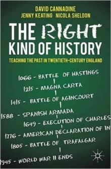 The Right Kind of History : Teaching the Past in Twentieth-century England, Paperback Book The Right Kind of History : Teaching the Past in Twentieth-century England, Paperback Book