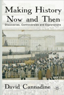 Making History Now and Then : Discoveries, Controversies and Explorations, Paperback Book Making History Now and Then : Discoveries, Controversies and Explorations, Paperback Book
