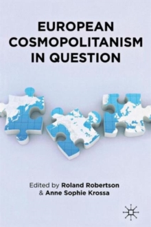 European Cosmopolitanism in Question, Paperback / softback Book European Cosmopolitanism in Question, Paperback / softback Book