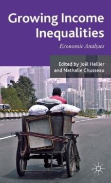 Growing Income Inequalities : Economic Analyses, Hardback Book Growing Income Inequalities : Economic Analyses, Hardback Book