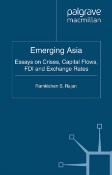 Emerging Asia : Essays on Crises, Capital Flows, FDI and Exchange Rates