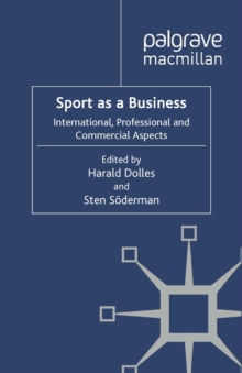 Sport as a Business : International, Professional and Commercial Aspects