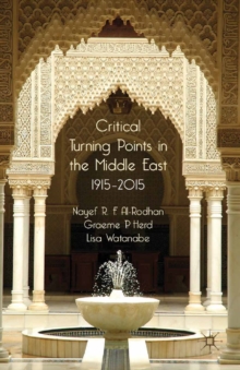 Critical Turning Points in the Middle East : 1915-2015