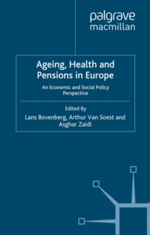 Ageing, Health and Pensions in Europe : An Economic and Social Policy Perspective