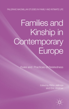 Families and Kinship in Contemporary Europe : Rules and Practices of Relatedness