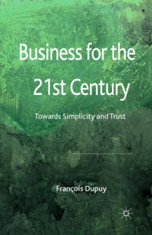 Business for the 21st Century : Towards Simplicity and Trust