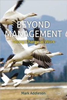 Beyond Management : Taking Charge at Work, Hardback Book Beyond Management : Taking Charge at Work, Hardback Book