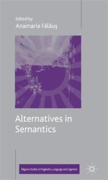Alternatives in Semantics, Hardback Book Alternatives in Semantics, Hardback Book