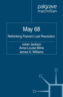 5/1/1968 : Rethinking France's Last Revolution